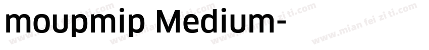 moupmip Medium字体转换